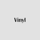 Vinyl