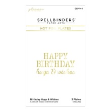 Spellbinders Hot Foil Plate - Birthday Hugs &amp; Wishes