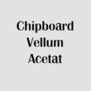 Chipboard/Vellum/Acetate